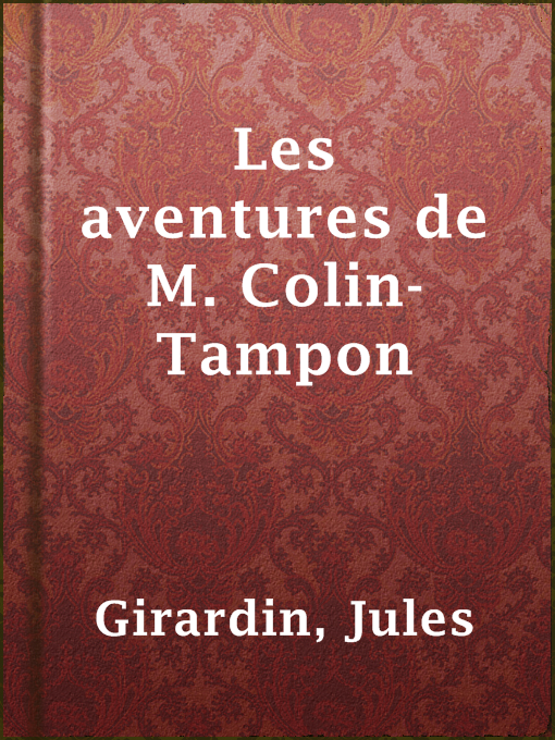 Title details for Les aventures de M. Colin-Tampon by Jules Girardin - Available